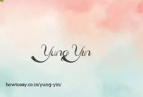 Yung Yin