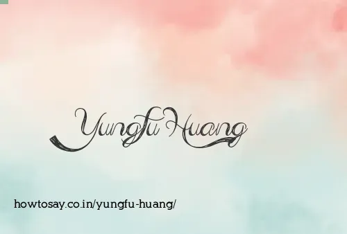 Yungfu Huang
