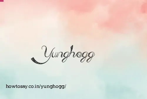 Yunghogg