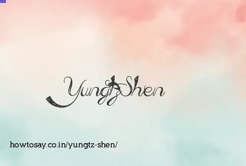 Yungtz Shen