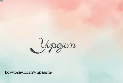 Yupajum