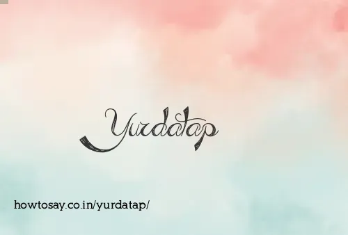 Yurdatap