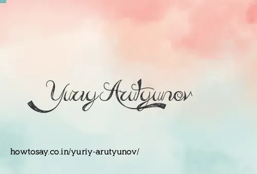 Yuriy Arutyunov