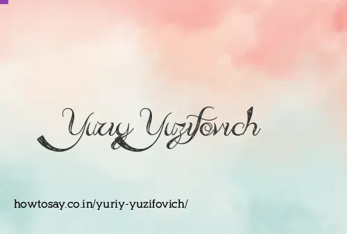 Yuriy Yuzifovich