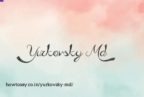 Yurkovsky Md