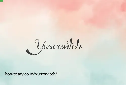 Yuscavitch