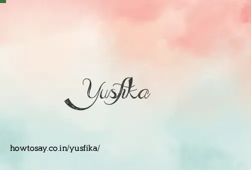 Yusfika