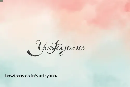 Yusfryana