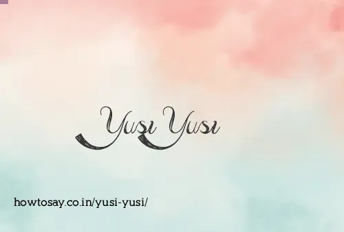 Yusi Yusi