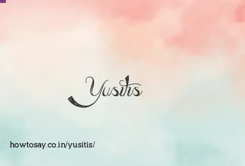 Yusitis