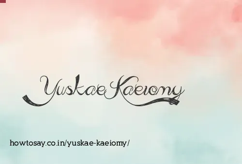 Yuskae Kaeiomy