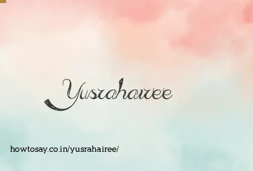Yusrahairee