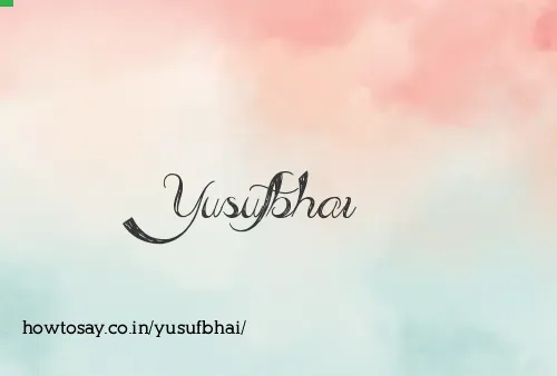 Yusufbhai