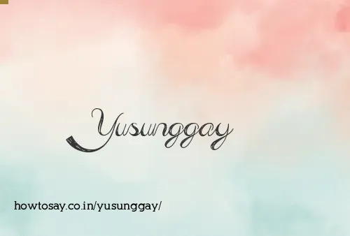 Yusunggay