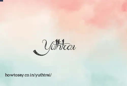 Yuthtrai