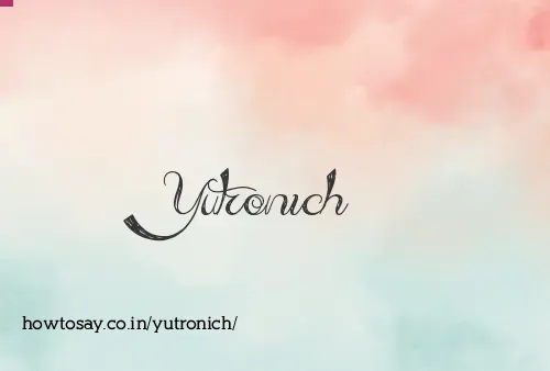 Yutronich
