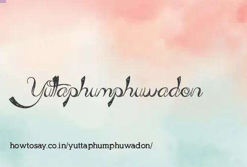 Yuttaphumphuwadon