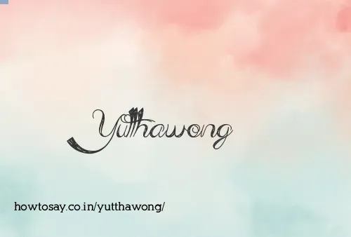 Yutthawong