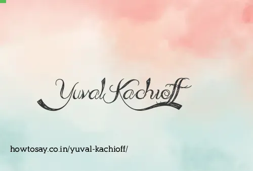 Yuval Kachioff