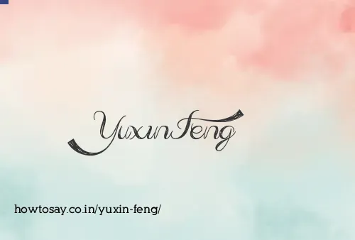 Yuxin Feng