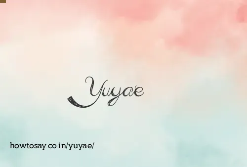 Yuyae