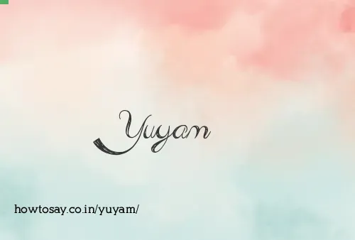 Yuyam