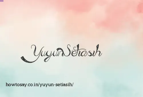 Yuyun Setiasih