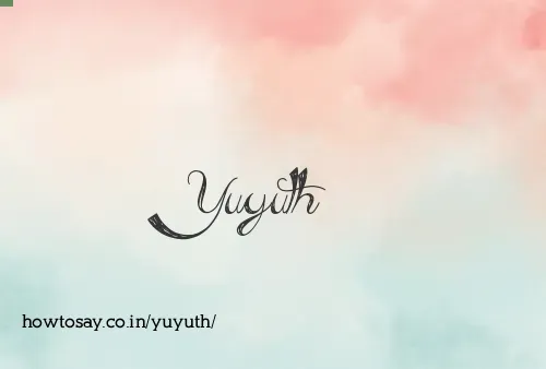 Yuyuth