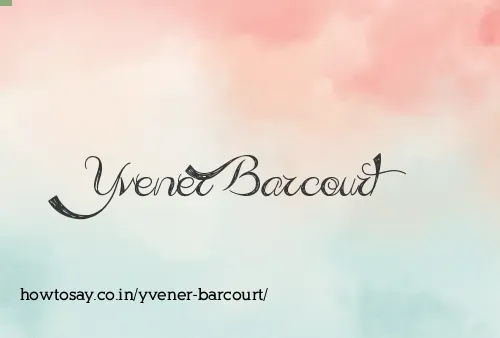 Yvener Barcourt
