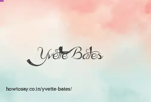 Yvette Bates