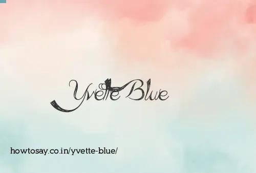 Yvette Blue