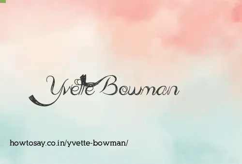 Yvette Bowman