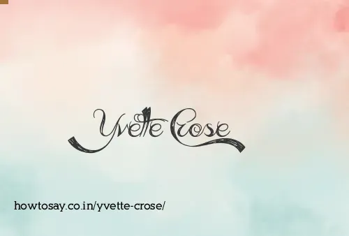 Yvette Crose