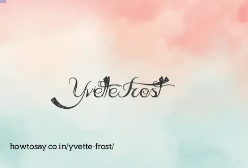 Yvette Frost
