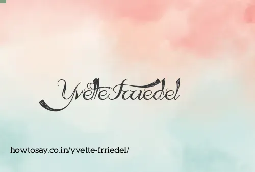 Yvette Frriedel