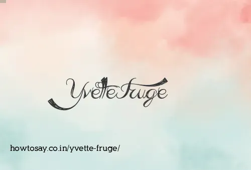 Yvette Fruge