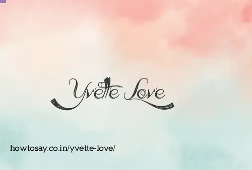 Yvette Love