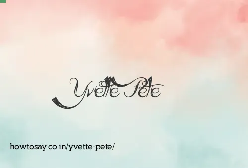 Yvette Pete