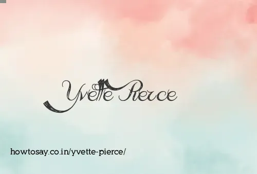 Yvette Pierce