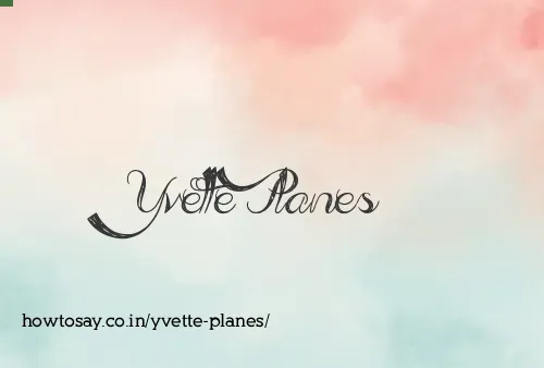 Yvette Planes