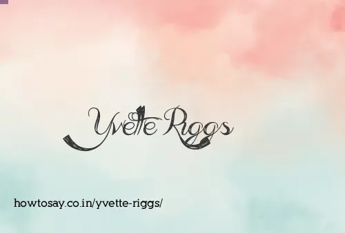 Yvette Riggs