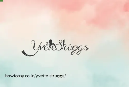 Yvette Struggs