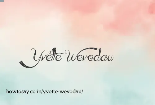 Yvette Wevodau