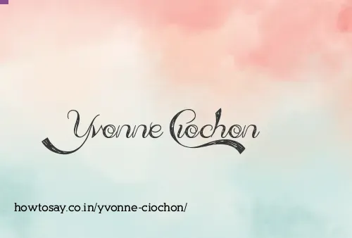 Yvonne Ciochon