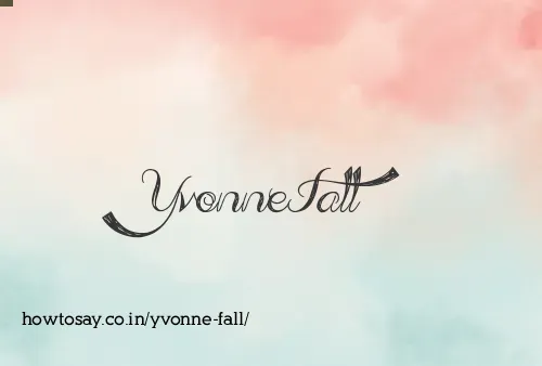 Yvonne Fall