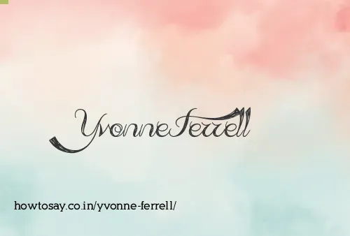 Yvonne Ferrell