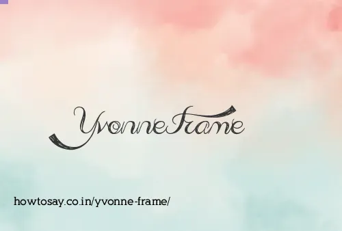 Yvonne Frame