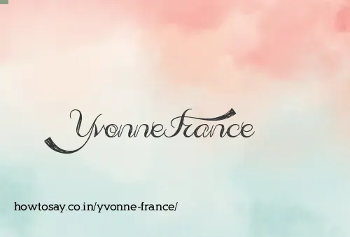 Yvonne France