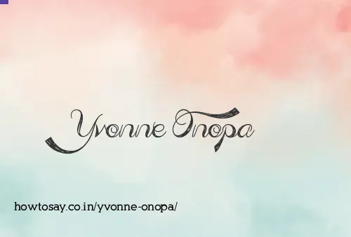 Yvonne Onopa