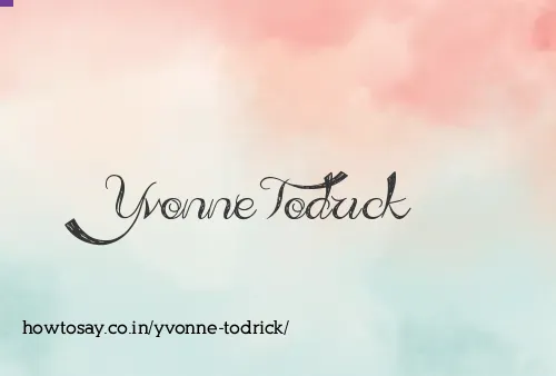 Yvonne Todrick